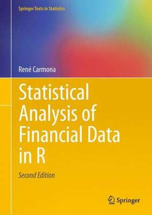 Statistical Analysis of Financial Data in R de René Carmona