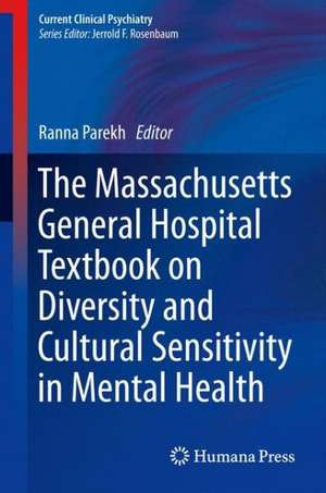 The Massachusetts General Hospital Textbook on Diversity and Cultural Sensitivity in Mental Health de Ranna Parekh