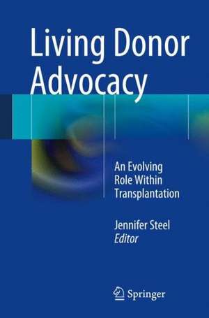 Living Donor Advocacy: An Evolving Role Within Transplantation de JENNIFER STEEL