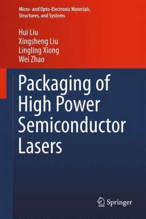 Packaging of High Power Semiconductor Lasers de Xingsheng Liu