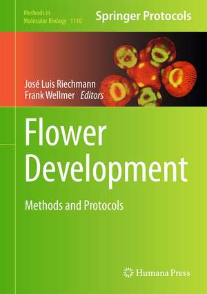 Flower Development: Methods and Protocols de José Luis Riechmann