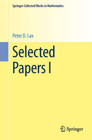 Selected Papers I de Peter D. Lax