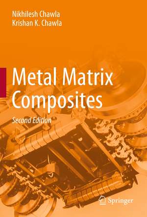 Metal Matrix Composites de Nikhilesh Chawla