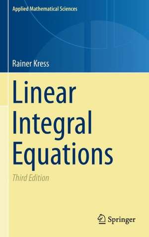 Linear Integral Equations de Rainer Kress