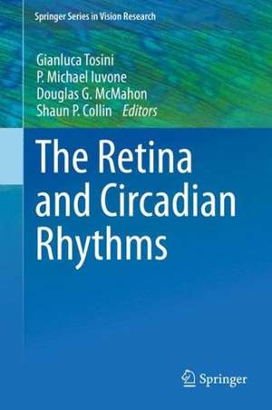 The Retina and Circadian Rhythms de Gianluca Tosini