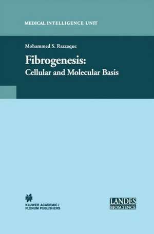 Fibrogenesis: Cellular and Molecular Basis de Moshe S. Razzaque