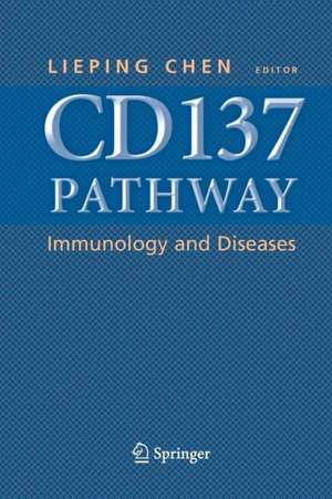 CD137 Pathway: Immunology and Diseases de Lieping Chen