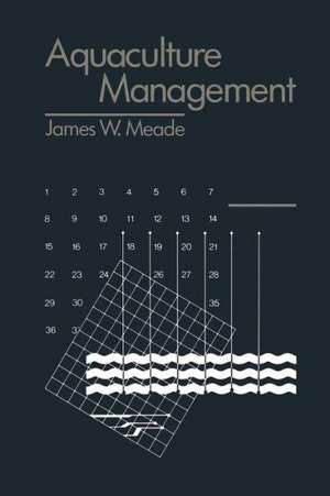 Aquaculture Management de James W. Meade