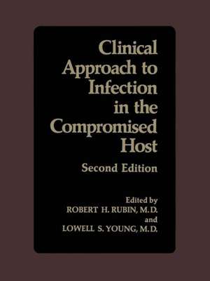 Clinical Approach to Infection in the Compromised Host de R. Rubin