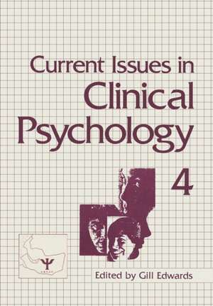 Current Issues in Clinical Psychology: Volume 4 de Gill Edwards