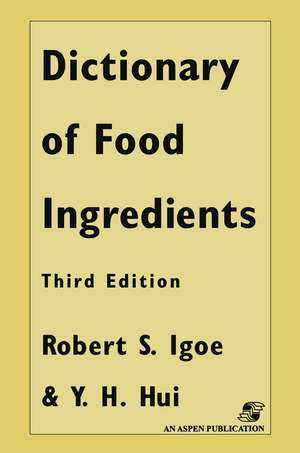 Dictionary of Food and Ingredients de Robert S. Igoe