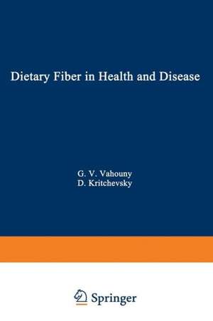 Dietary Fiber in Health and Disease de George V. Vahouny