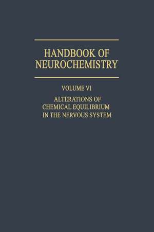 Alterations of Chemical Equilibrium in the Nervous System de Abel Lajtha