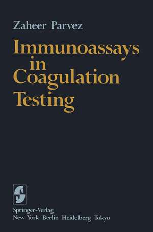 Immunoassays in Coagulation Testing de Z. Parvez