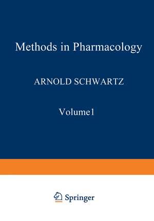 Methods in Pharmacology de Arnold Schwartz