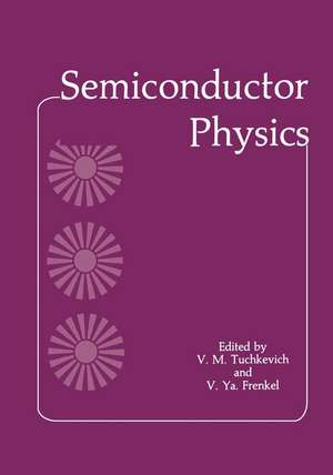 Semiconductor Physics de V. Ya Frenkel