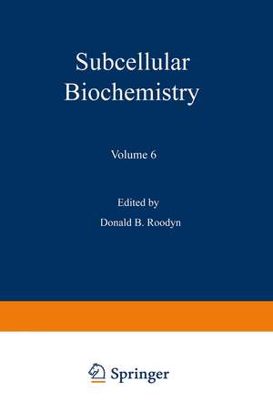 Subcellular Biochemistry: Volume 6 de Donald B. Roodyn