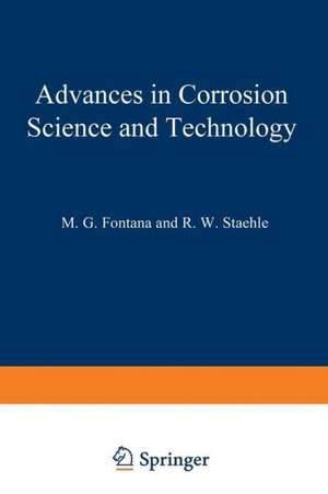 Advances in Corrosion Science and Technology de M. G. Fontana