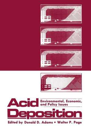 Acid Deposition: Environmental, Economic, and Policy Issues de Donald Adams