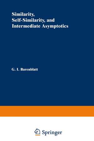 Similarity, Self-Similarity, and Intermediate Asymptotics de G. Barenblatt