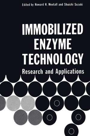 Immobilized Enzyme Technology: Research and Applications de H. Weetall