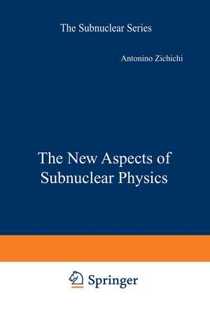 The New Aspects of Subnuclear Physics de Antonio Zichichi