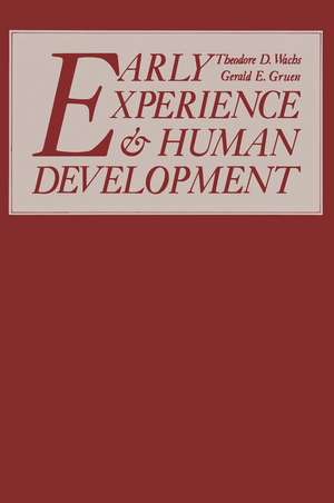 Early Experience and Human Development de Theodore D. Wachs