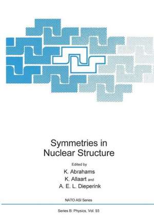 Symmetries in Nuclear Structure de K. Abrahams