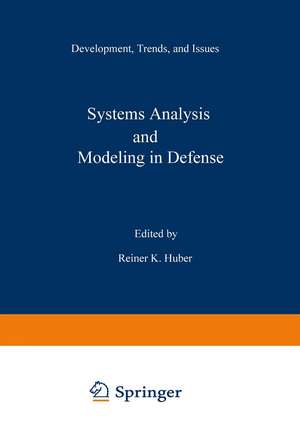 Systems Analysis and Modeling in Defense: Development, Trends, and Issues de R. Huber