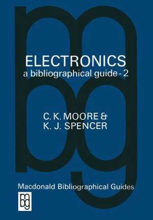 Electronics A Bibliographical Guide de C. K. Moore