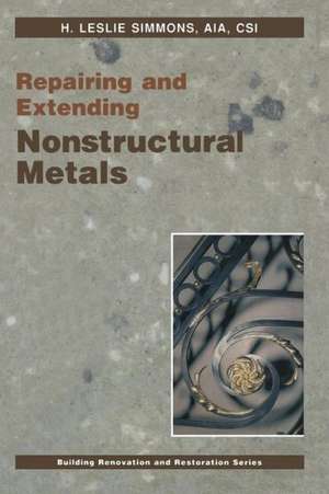 Repairing and Extending Nonstructural Metals de H.L. Simmons