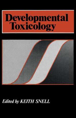 Developmental Toxicology de Keith Snell