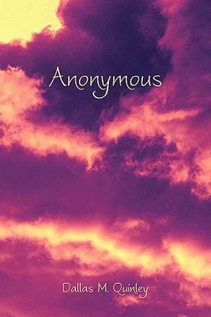 Anonymous de Dallas M. Quinley