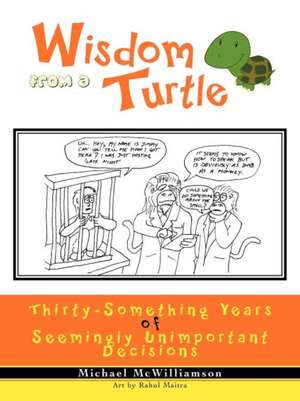 Wisdom from a Turtle de Michael McWilliamson