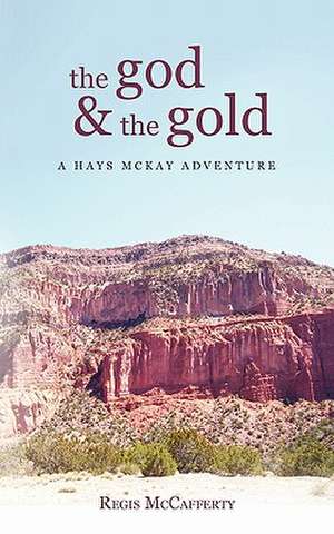 The God and the Gold de Regis McCafferty