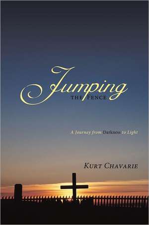 Jumping the Fence de Kurt Chavarie