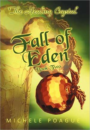 Fall of Eden de Michele Poague