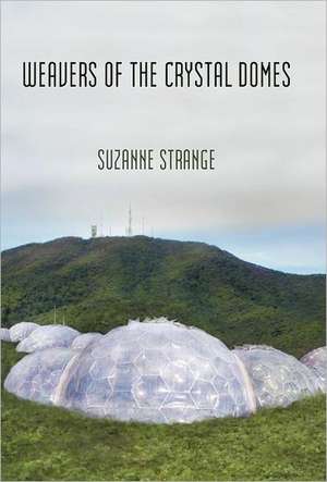 Weavers of the Crystal Domes de Suzanne Strange