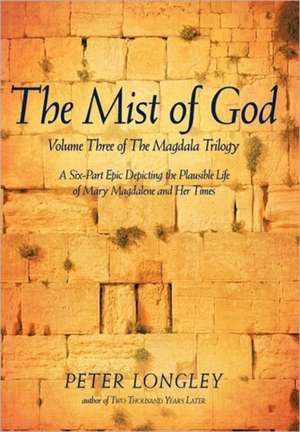 The Mist of God de Peter Longley