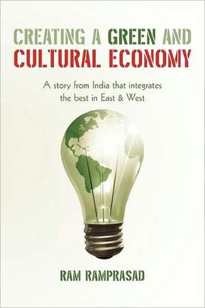 Creating a Green and Cultural Economy de RAM Ramprasad