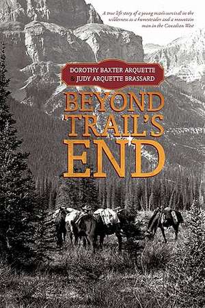 Beyond Trail's End de Dorothy Baxter Arquette