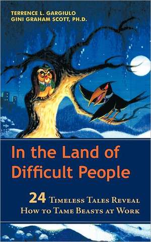 In the Land of Difficult People de Terrence L. Gargiulo