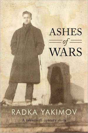 Ashes of Wars de Radka Yakimov