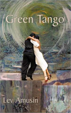 Green Tango de Lev Amusin