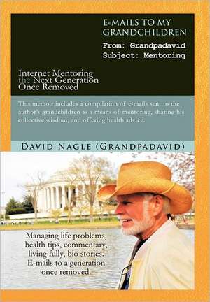 E-Mails to My Grandchildren de David Nagle (Grandpadavid)