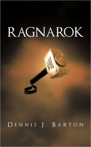 Ragnarok de Dennis J. Barton