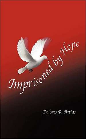 Imprisoned by Hope de Dolores Rimblas Attias