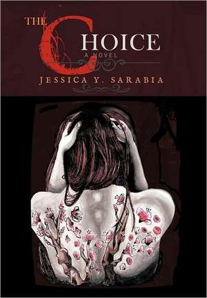 The Choice de Jessica Y. Sarabia