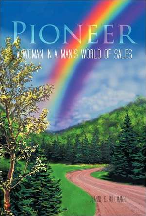 Pioneer de Jeanne C. Adelmann