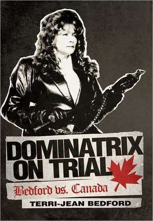 Dominatrix on Trial de Terri-Jean Bedford